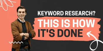 Keyword research, this is how it's done