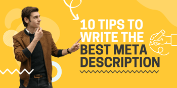 10 SEO tips on how to write the best meta description