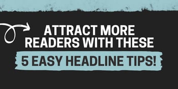 Attract more readers with these easy headline tips 