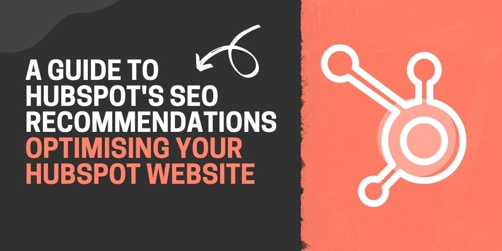 HOW TO USE THE SEO RECOMMENDATIONS TAB ON HUBSPOT