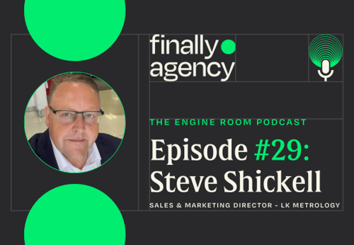 Marketing to create customer demand with Steve Shickell in The Engine Room