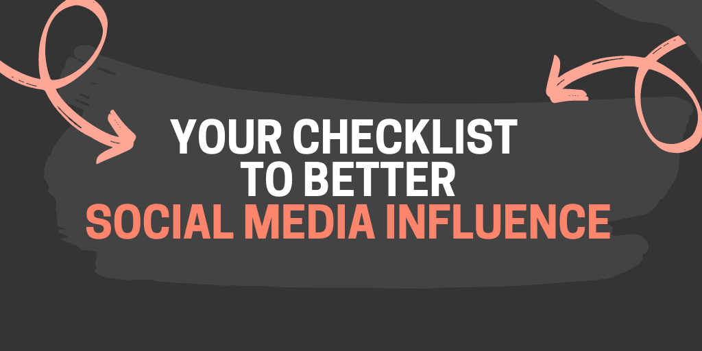 Your checklist to a better social media influencer