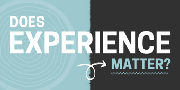 Light blue and dark grey half and half background with text: Does experience matter. 