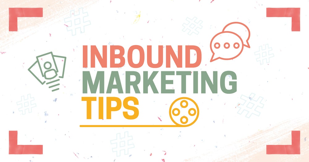 Inbound Marketing Tips
