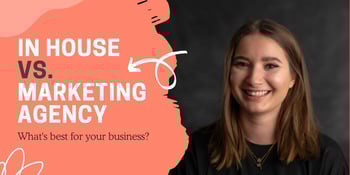In-House VS Marketing Agency
