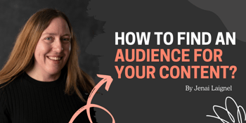 How to find an audience for your content?