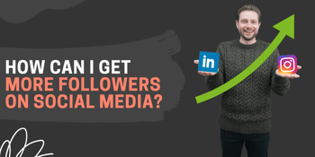 How can I get more followers on social media?