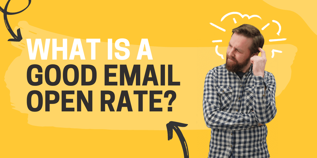 What’s A Good Open Rate For Email? Measuring Your Success