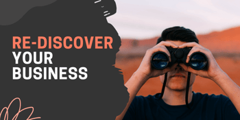 Re-discover your business