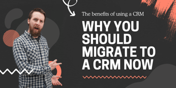 The benefits of using a CRM